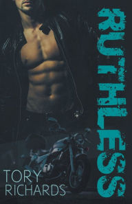 Title: Ruthless, Author: Tory Richards
