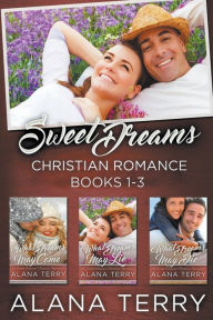 Title: Sweet Dreams Christian Romance (Books 1-3), Author: Alana Terry