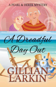 Title: A Dreadful Day Out, Author: Gillian Larkin