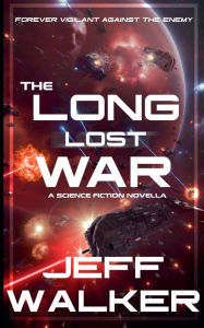 Title: The Long Lost War, Author: Jeff Walker
