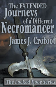 Title: The Journeys of a Different Necromancer volume 3, Author: James J Crofoot