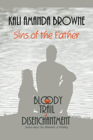 Title: Sins of the Father, Author: Kali Amanda Browne