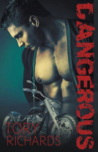 Title: Dangerous, Author: Tory Richards