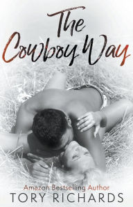 Title: The Cowboy Way, Author: Tory Richards