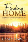 Finding Home: Inspiring Women's Fiction