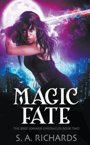 Title: Magic Fate, Author: S A Richards