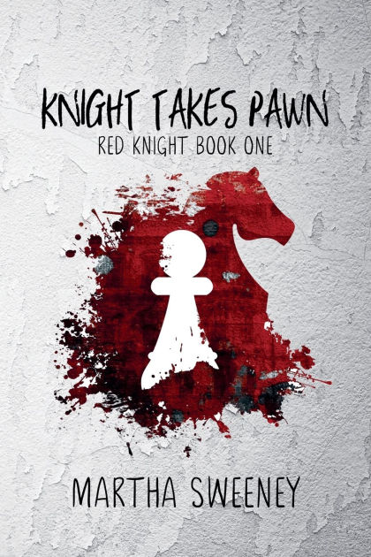Knight Takes Pawn (Red Knight, #1) by Martha Sweeney | NOOK Book (eBook