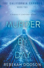 Murder By Day (California Express Book 2)