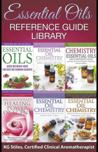 Title: Essential Oils Reference Guide Library, Author: Kg Stiles