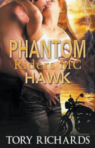 Title: Phantom Riders MC - Hawk, Author: Tory Richards