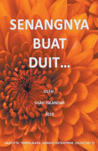 Title: Senangnya Buat Duit..., Author: SHAH ISKANDAR