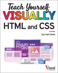 Title: Teach Yourself VISUALLY HTML and CSS, Author: Guy Hart-Davis