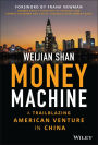 Money Machine: A Trailblazing American Venture in China