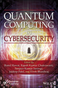 Title: Quantum Computing in Cybersecurity, Author: Romil Rawat