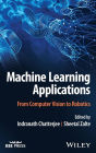 Machine Learning Applications: From Computer Vision to Robotics