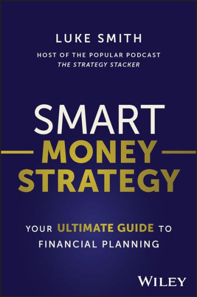 Smart Money Strategy: Your Ultimate Guide to Financial Planning