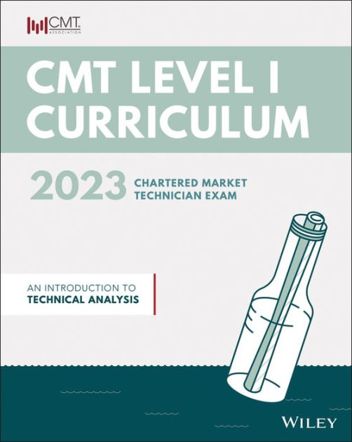 CMT Curriculum Level I 2023 An Introduction to Technical Analysis by