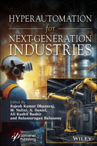 Title: Hyperautomation for Next-Generation Industries, Author: Rajesh Kumar Dhanaraj