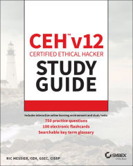 Title: CEH v12 Certified Ethical Hacker Study Guide with 750 Practice Test Questions, Author: Ric Messier