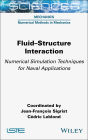 Fluid-Structure Interaction: Numerical Simulation Techniques for Naval Applications