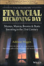 Financial Reckoning Day: Memes, Manias, Booms & Busts ... Investing In the 21st Century