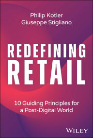 Title: Redefining Retail: 10 Guiding Principles for a Post-Digital World, Author: Philip Kotler