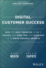 Digital Customer Success: Why the Next Frontier of CS is Digital and How You Can Leverage it to Drive Durable Growth