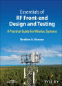 Essentials of RF Front-end Design and Testing: A Practical Guide for Wireless Systems