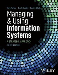 Title: Managing and Using Information Systems: A Strategic Approach, Author: Keri E. Pearlson
