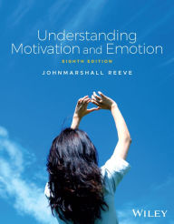 Title: Understanding Motivation and Emotion, Author: Johnmarshall Reeve