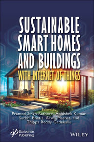 Title: Sustainable Smart Homes and Buildings with Internet of Things, Author: Pramod Singh Rathore