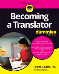 Title: Becoming A Translator For Dummies, Author: Regina Galasso