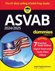 Title: 2024/2025 ASVAB For Dummies: Book + 7 Practice Tests + Flashcards + Videos Online, Author: Angie Papple Johnston