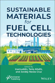Title: Sustainable Materials for Fuel Cell Technologies, Author: Inamuddin