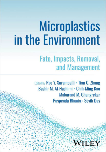 Microplastics in the Environment: Fate, Impacts, Removal, and Management