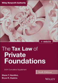 Title: The Tax Law of Private Foundations: 2024 Cumulative Supplement, Author: Shane T. Hamilton