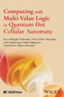 Computing with Multi-Value Logic in Quantum Dot Cellular Automata