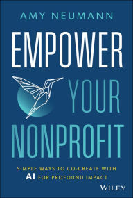 Title: Empower Your Nonprofit, Author: Amy Neumann