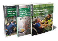 Title: The Paramedic's Essential Bundle: Practice, Pathophysiology, and Pharmacology, Author: Sam Willis
