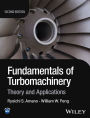 Fundamentals of Turbomachinery: Theory and Applications