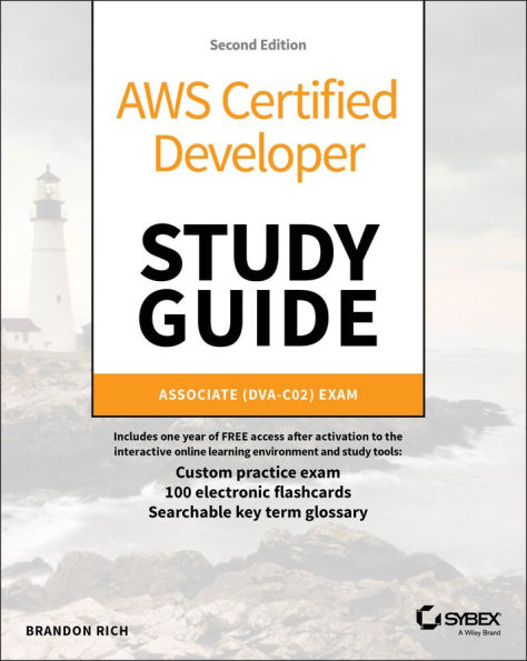 AWS Certified Developer Study Guide: Associate (DVA-C02) Exam