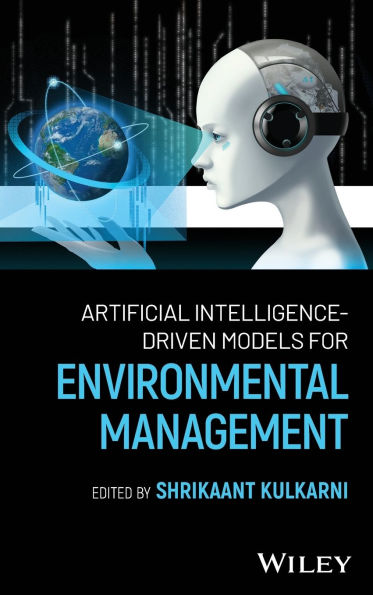 Artificial Intelligence-Driven Models for Environmental Management