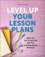Level Up Your Lesson Plans: Ignite the Joy of Learning with Fun and Educational Materials