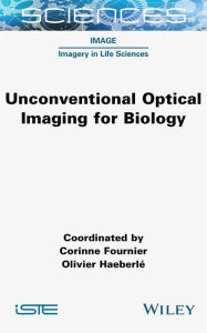 Title: Unconventional Optical Imaging for Biology, Author: Corinne Fournier