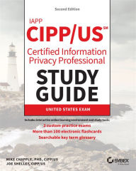 Title: IAPP CIPP / US Certified Information Privacy Professional Study Guide, Author: Mike Chapple