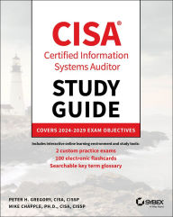 Title: CISA Certified Information Systems Auditor Study Guide: Covers 2024 - 2029 Exam Objectives, Author: Peter H. Gregory