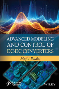 Title: Advanced Modeling and Control of DC-DC Converters, Author: Majid Pakdel