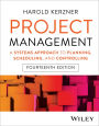 Project Management: A Systems Approach to Planning, Scheduling, and Controlling
