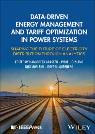 Title: Data-Driven Energy Management and Tariff Optimization in Power Systems: Shaping the Future of Electricity Distribution through Analytics, Author: Hamidreza Arasteh
