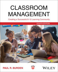 Title: Classroom Management: Creating a Successful K-12 Learning Community, Author: Paul R. Burden